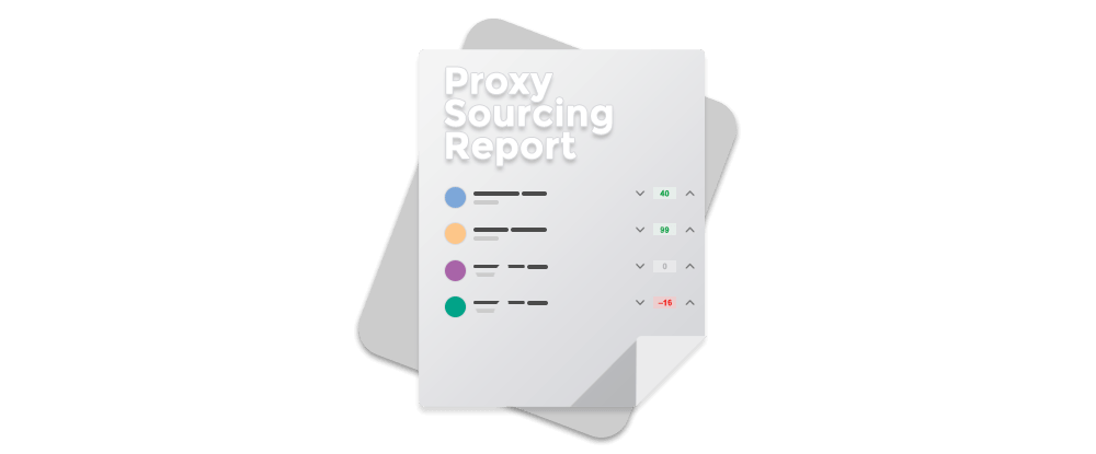 Stack of proxy sourcing reports